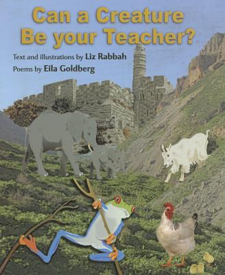 Can a Creature Be Your Teacher? - Rabbah, Liz