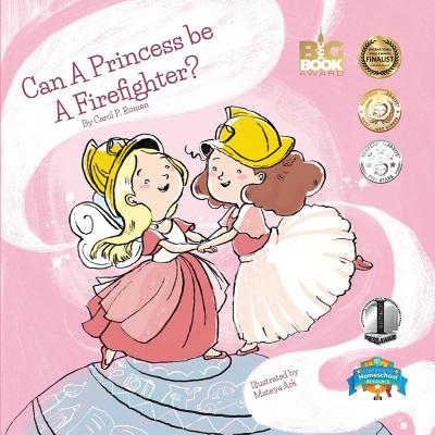 Can a Princess Be a Firefighter? - Roman, Carole P