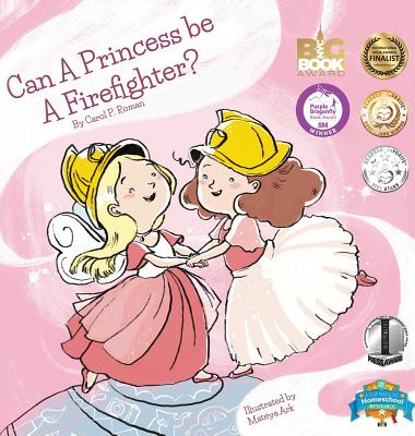 Can a Princess Be a Firefighter? - Roman, Carole P