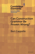 Can Construction Grammar Be Proven Wrong?