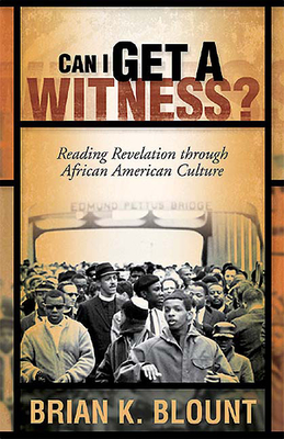Can I Get a Witness - Blount, Brian K (Editor)