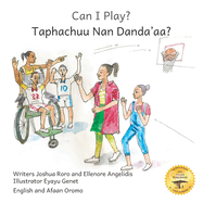 Can I Play?: Inclusion Means Fun For Everyone in English and Afaan Oromo