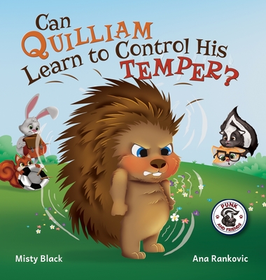 Can Quilliam Learn to Control His Temper? - Black, Misty, and Rankovic, Ana