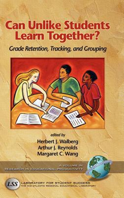 Can Unlike Students Learn Together?: Grade Retention, Tracking, and Grouping (Hc) - Walberg, Herbert J