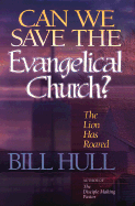 Can We Save the Evangelical Church?: The Lion Has Roared