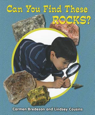 Can You Find These Rocks? - Bredeson, Carmen, and Cousins, Lindsey