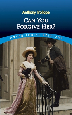 Can You Forgive Her? - Trollope, Anthony