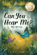 Can You Hear Me?: Hope after loss