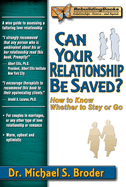 Can Your Relationship Be Saved?: How to Know Whether to Stay or Go