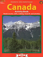 Canada Activity Book: Hands-On Arts, Crafts, Cooking, Research, and Activities