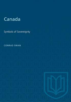 Canada: Symbols of Sovereignty - Swan, Conrad