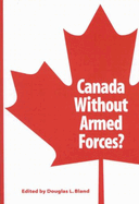 Canada Without Armed Forces?