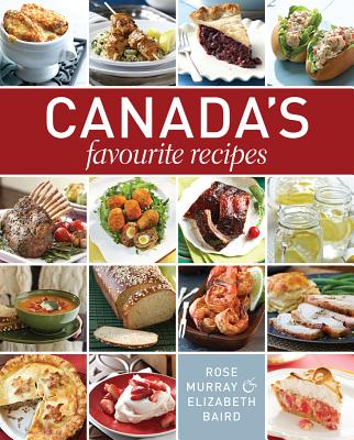 Canada's Favourite Recipes - Murray, Rose, and Baird, Elizabeth