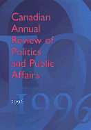 Canadian Annual Review of Politics and Public Affairs: 1996