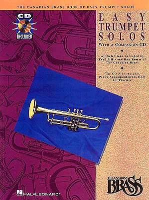 Canadian Brass Book of Easy Trumpet Solos: Book/Online Audio - Hal Leonard Corp (Creator), and The Canadian Brass, and Romm, Ronald