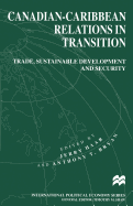Canadian-Caribbean Relations in Transition: Trade, Sustainable Development and Security