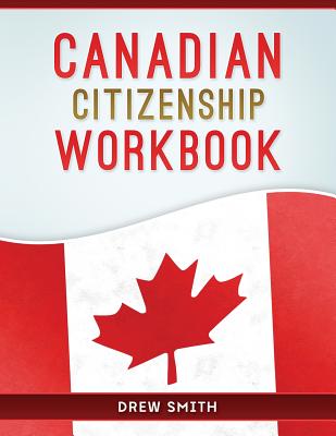 Canadian Citizenship Workbook - Smith, Drew