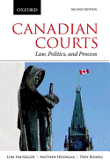 Canadian Courts: Law, Politics, and Process - Hausegger, Lori, and Riddell, Troy Q, and Hennigar, Matthew A