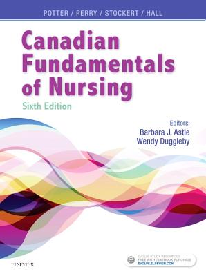 Canadian Fundamentals of Nursing - Potter, Patricia a, and Perry, Anne Griffin, RN, Edd, Faan, and Stockert, Patricia