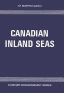 Canadian Inland Seas - Martini, I P (Editor)