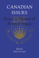 Canadian Issues: Essays in Honour of Henry F. Angus