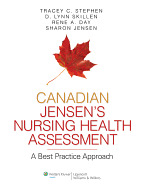 Canadian Jensen's Nursing Health Assessment: A Best Practice Approach