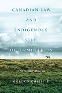 Canadian Law and Indigenous Self&#x2010;determination: A Naturalist Analysis