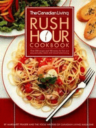 Canadian Living Rush Hour Cookbook