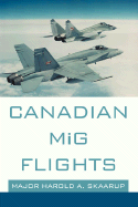 Canadian MiG Flights - Skaarup, Harold A