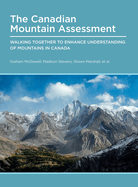 Canadian Mountain Assessment: Walking Together to Enhance Understanding of Mountains in Canada