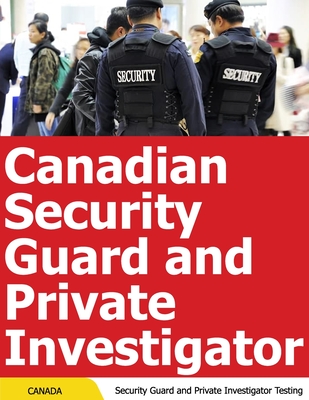 Canadian Security Guard and Private Investigator Testing - Canadian Security Guard Practice - Press, Jamm