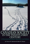Canadian Society in the Twenty-First Century: A Historical Sociological Approach