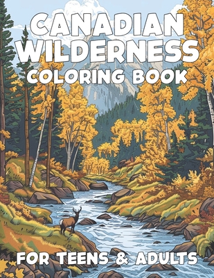 Canadian Wilderness Coloring Book for Teens and Adults - Kjargaard, Kaitlyn