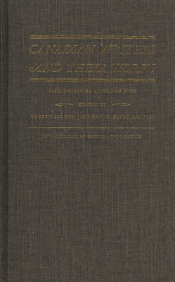 Canadian Writers and Their Works -- Fiction Series, Volume V: Morley Callaghan, Hugh Maclennan, Thomas Raddall, and Ernest Buckler - David, Jack (Editor), and Lecker, Robert (Editor), and Quigley, Ellen (Editor)