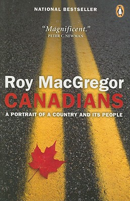Canadians: A Portrait of a Country and Its People - MacGregor, Roy