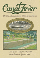 Canal Fever: The Ohio & Erie Canal, from Waterway to Canalway