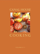 Canal House Cooking Volume No. 1: Summer