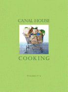 Canal House Cooking Volume No. 6: The Grocery Store
