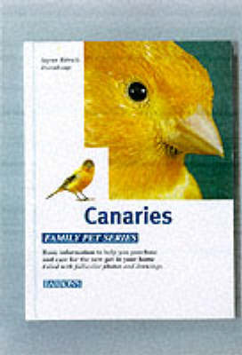 Canaries: How to Keep Them, Feeding Them Correctly, Understanding Their Behavior (Family Pet. ) - Rittrich-Dorenkamp, Sigrun