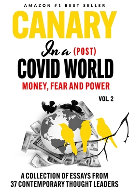 Canary In a (Post) Covid World: Money, Fear and Power - McCullough, Peter, and Kennedy, Robert F, Jr., and Atlas, Scott W, MD