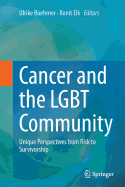 Cancer and the Lgbt Community: Unique Perspectives from Risk to Survivorship