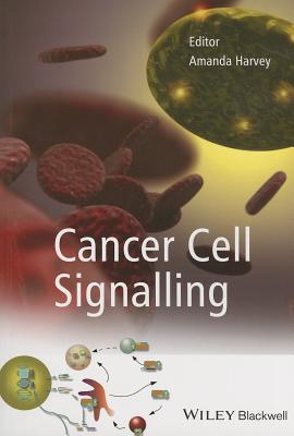 Cancer Cell Signalling - Harvey, Amanda (Editor)