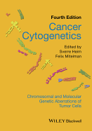 Cancer Cytogenetics: Chromosomal and Molecular Genetic Aberrations of Tumor Cells