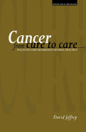 Cancer from Cure to Care: Palliative Care Dilemmas in General Practice