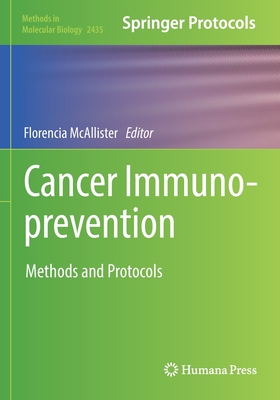 Cancer Immunoprevention: Methods and Protocols - McAllister, Florencia (Editor)