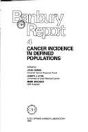 Cancer Incidence in Defined Populations - Cairns, John (Editor), and Skolnick, Mark (Editor), and Lyon, Joseph L. (Editor)