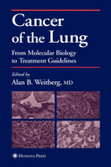 Cancer of the Lung: From Molecular Biology to Treatment Guidelines