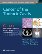 Cancer of the Thoracic Cavity: Cancer:  Principles & Practice of Oncology, 10th edition