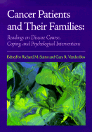 Cancer Patients and Their Families: Readings on Disease Course, Coping, and Psychological Interventions