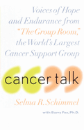 Cancer Talk: Voices of Hope and Endurance from "The Group Room," the World's Largest Cancer Support Group